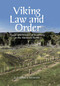 Viking Law and Order (Places and Rituals of Assembly in the Medieval North) by Alexandra Sanmark, 9781474445757