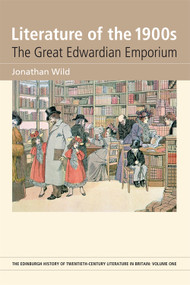 Literature of the 1900s (The Great Edwardian Emporium) by Jonathan Wild, 9781474437707