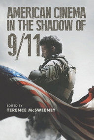 American Cinema in the Shadow of 9/11 by Terence McSweeney, 9781474431958