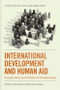 International Development and Human Aid (Principles, Norms and Institutions for the Global Sphere) by Paulo Barcelos, Gabriele De Angelis, 9781474432597