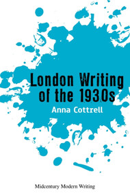 London Writing of the 1930s - 9781474425650 by Anna Cottrell