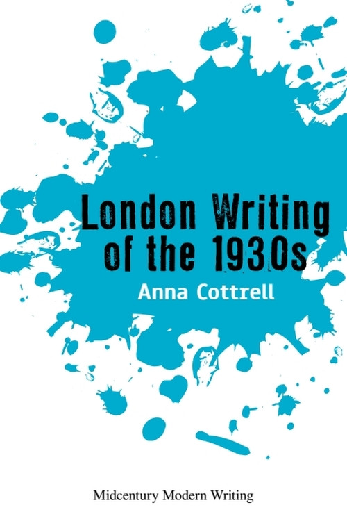 London Writing of the 1930s - 9781474425650 by Anna Cottrell