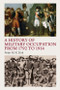 A History of Military Occupation from 1792 to 1914 by Peter M. R. Stirk, 9781474428415