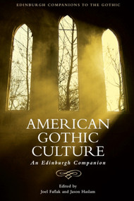 American Gothic Culture (An Edinburgh Companion) by Joel Faflak, Jason Haslam, 9781474425551