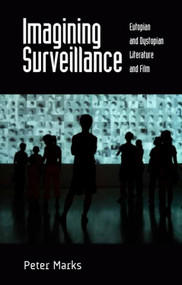 Imagining Surveillance (Eutopian and Dystopian Literature and Film) by Peter Marks, 9781474426558