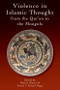 Violence in Islamic Thought from the Qur'an to the Mongols by Robert Gleave, István Kristó-Nagy, 9781474417938