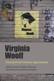 Virginia Woolf (Twenty-First-Century Approaches) - 9781474414135 by Jeanne Dubino, Gill Lowe, Vara Neverow, Kathryn Simpson, 9781474414135