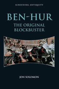 Ben-Hur (The Original Blockbuster) by Jon Solomon, 9781474407953