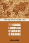 Global Ethics and Climate Change by Paul G. Harris, 9781474403993