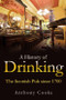 A History of Drinking (The Scottish Pub since 1700) by Anthony Cooke, 9781474407625