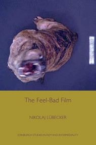 The Feel-Bad Film by Nikolaj Lübecker, 9780748697991