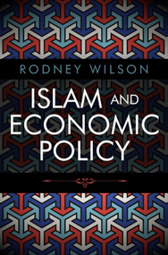 Islam and Economic Policy (An Introduction) by Rodney Wilson, 9780748683888