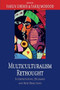 Multiculturalism Rethought (Interpretations, Dilemmas and New Directions) by Varun Uberoi, Tariq Modood, 9781474401906