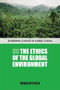 The Ethics of the Global Environment by Robin Attfield, 9780748654819