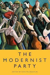 The Modernist Party by Kate McLoughlin, 9781474401418