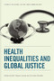 Health Inequalities and Global Justice by Patti Tamara Lenard, Christine Straehle, 9780748696260