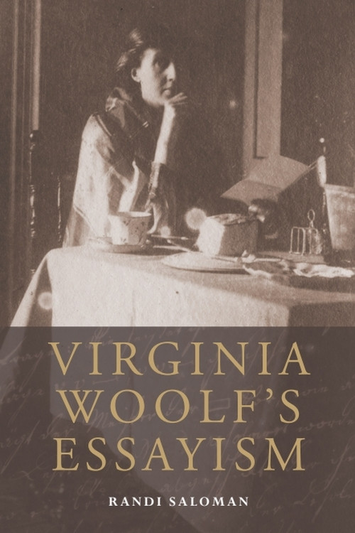 Virginia Woolf's Essayism by Randi Saloman, 9780748694105