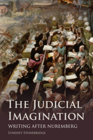The Judicial Imagination (Writing After Nuremberg) - 9780748691258 by Lyndsey Stonebridge