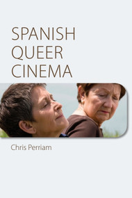 Spanish Queer Cinema - 9780748685950 by Chris Perriam