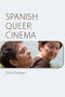 Spanish Queer Cinema - 9780748685950 by Chris Perriam