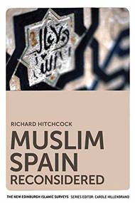 Muslim Spain Reconsidered (From 711 to 1502) - 9780748639601 by Richard Hitchcock, 9780748639601