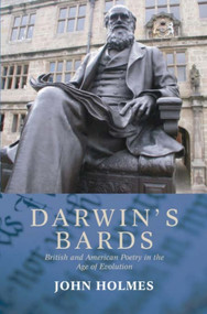 Darwin's Bards (British and American Poetry in the Age of Evolution) - 9780748692071 by John Holmes