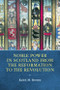 Noble Power in Scotland from the Reformation to the Revolution by Keith M. Brown, 9780748664665