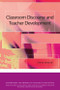 Classroom Discourse and Teacher Development by Steve Walsh, 9780748645176