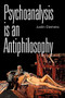 Psychoanalysis is an Antiphilosophy by Justin Clemens, 9780748685776