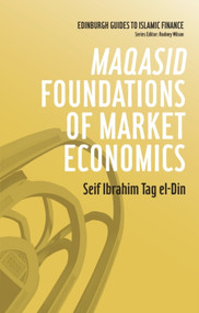 Maqasid Foundations of Market Economics by Seif Ibrahim Tag el-Din, 9780748670031