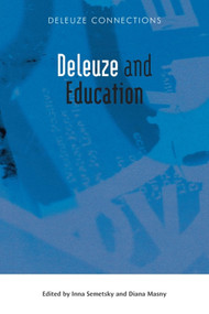 Deleuze and Education - 9780748643028 by Inna Semetsky, Diana Masny