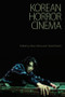 Korean Horror Cinema by Alison Peirse, Daniel Martin, 9780748643097