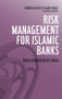 Risk Management for Islamic Banks by Rania Abdelfattah Salem, 9780748670086