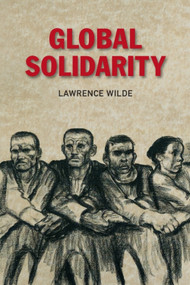 Global Solidarity by Lawrence Wilde, 9780748640287