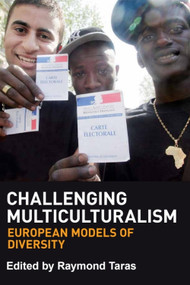 Challenging Multiculturalism (European Models of Diversity) by Raymond Taras, 9780748664580