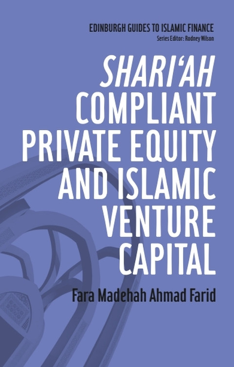 Shari'ah Compliant Private Equity and Islamic Venture Capital - 9780748640485 by Fara Madehah Ahmad Farid