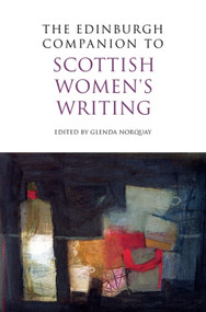 The Edinburgh Companion to Scottish Women's Writing by Glenda Norquay, 9780748644315