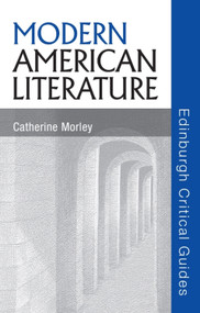 Modern American Literature - 9780748625079 by Catherine Morley