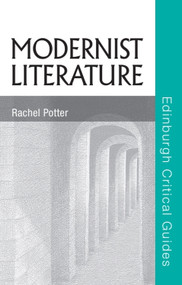 Modernist Literature by Rachel Potter, 9780748634323