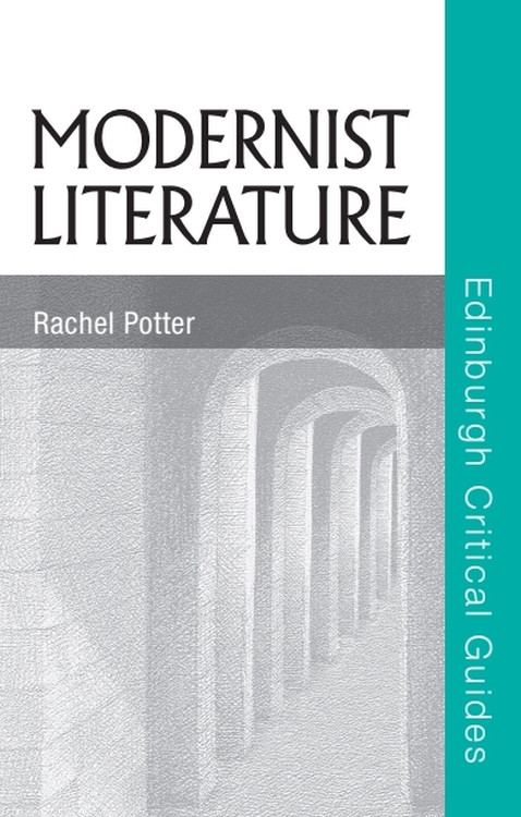 Modernist Literature by Rachel Potter, 9780748634323