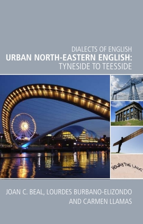 Urban North-Eastern English (Tyneside to Teesside) by Joan C Beal, Lourdes Burbano Elizondo, Carmen Llamas, 9780748641529