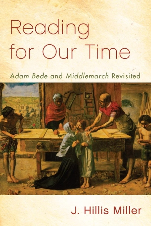 Reading for Our Time ('Adam Bede' and 'Middlemarch' Revisited) by J. Hillis Miller, 9780748647286