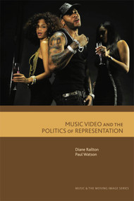 Music Video and the Politics of Representation by Diane Railton, Paul Watson, 9780748633234
