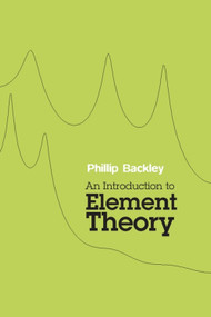 An Introduction to Element Theory by Phillip Backley, 9780748637430