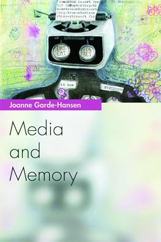 Media and Memory by Joanne Garde-Hansen, 9780748640331