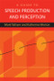A Guide to Speech Production and Perception - 9780748636525 by Mark Tatham, Katherine Morton