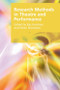 Research Methods in Theatre and Performance by Baz Kershaw, Helen Nicholson, 9780748641574