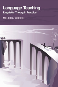 Language Teaching (Linguistic Theory in Practice) - 9780748636358 by Melinda Whong
