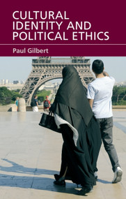 Cultural Identity and Political Ethics by Paul Gilbert, 9780748623884
