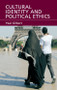 Cultural Identity and Political Ethics by Paul Gilbert, 9780748623884